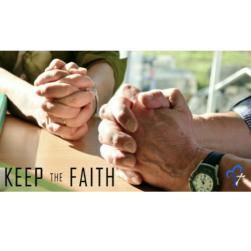 Keep the Faith – Part 4: Finish the Job