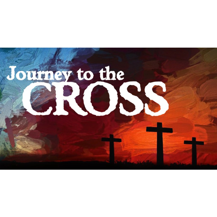 Lent 2025: Journey to the Cross – Part 1: The Cross